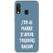 TPU0A20ERAISONBLEU - Coque souple pour Samsung Galaxy A20e avec impression Motifs marre d'avoir raison bleu