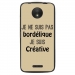 TPU1MOTOCBORDELIQUETAUPE - Coque souple pour Motorola Moto C avec impression Motifs Je ne suis pas bordélique taupe