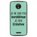 TPU1MOTOCBORDELIQUETURQUO - Coque souple pour Motorola Moto C avec impression Motifs Je ne suis pas bordélique turquoise