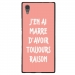 TPU1XA1ULTRARAISONROSE - Coque souple pour Sony Xperia XA1 Ultra avec impression Motifs marre d'avoir raison rose